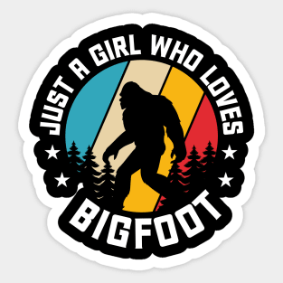 Just A Girl Who Loves Bigfoot Sticker